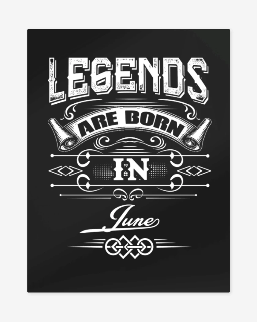 Print metalico Legends are born in june