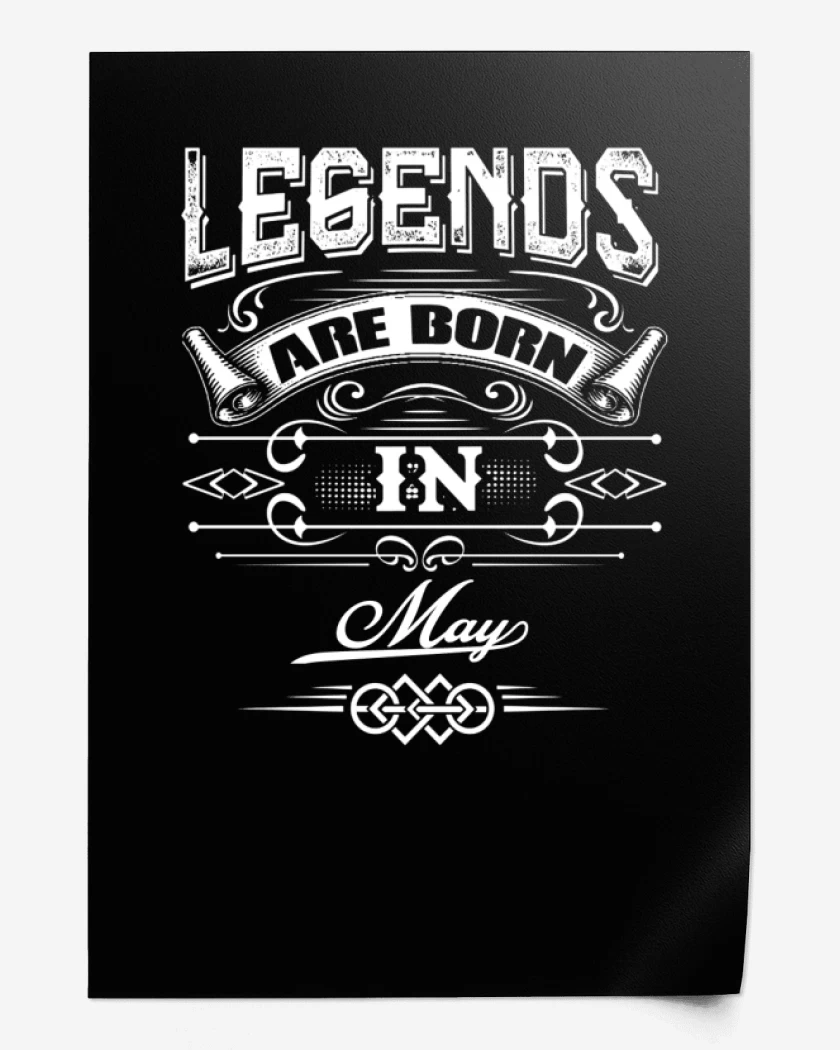 Print Legends are born in may