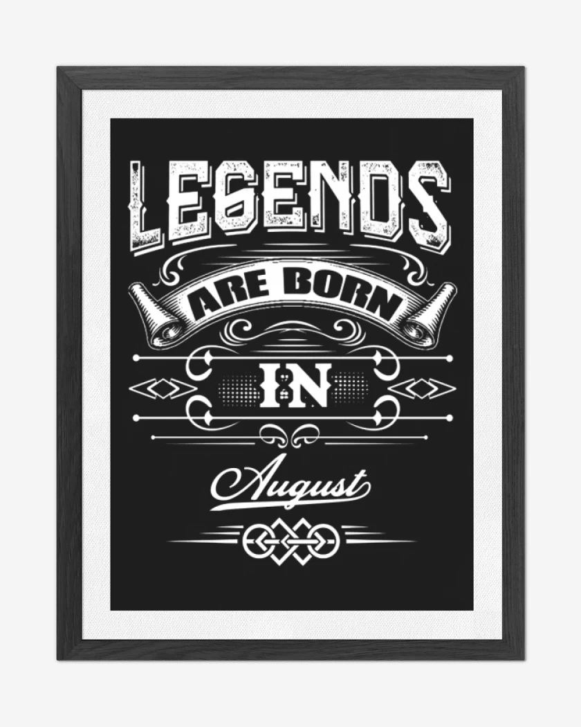 Cuadro decorativo Negro de Legends are born in august