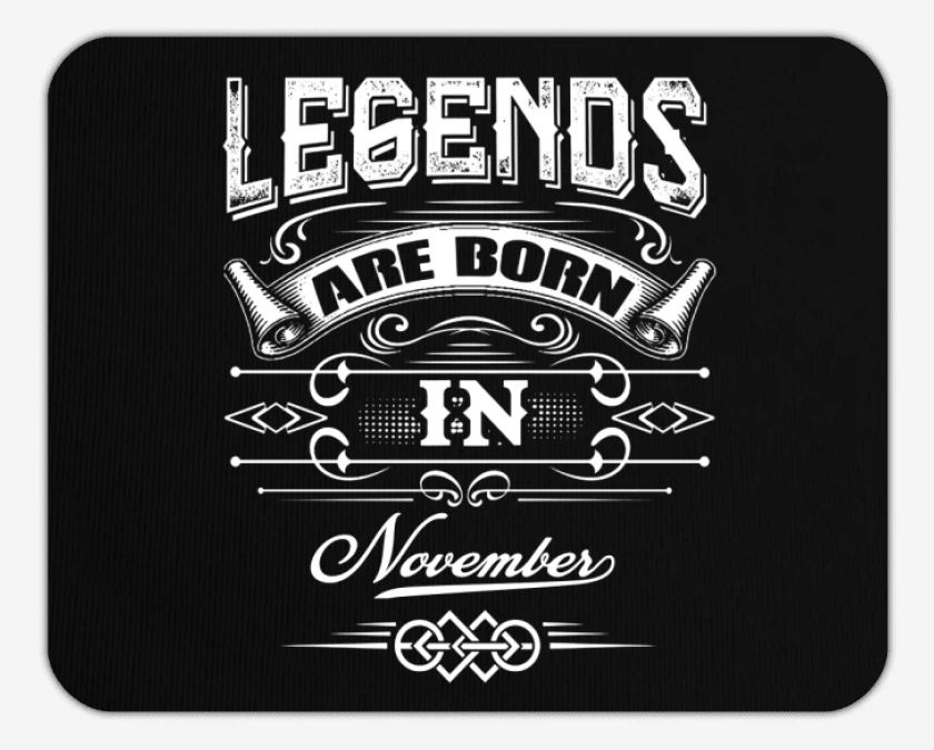 Mousepad Legends are born in november