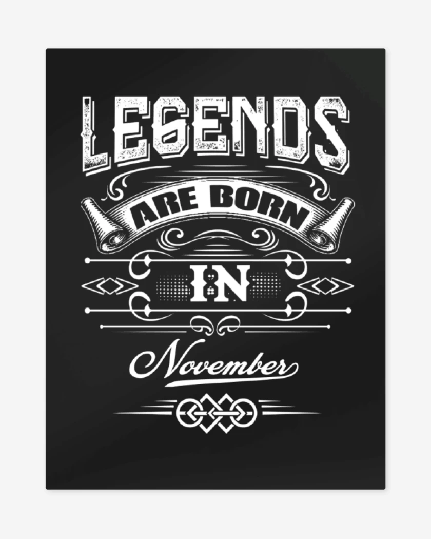 Print metalico Legends are born in november