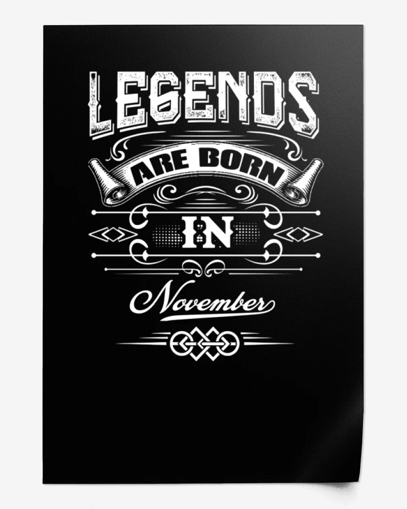 Print Legends are born in november