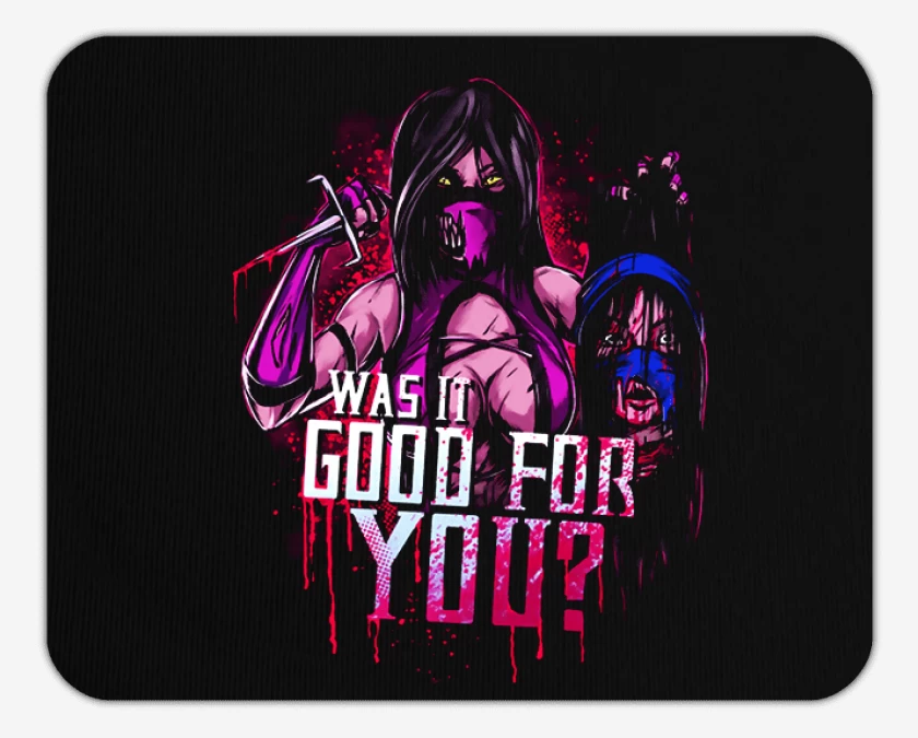 Mousepad Was it good for you
