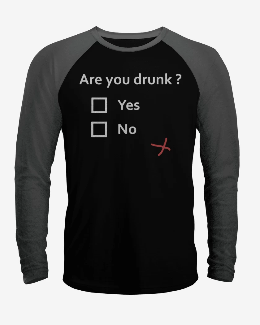 Polera Raglan are you drunk?