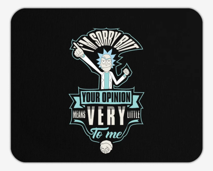 Mousepad Rick your opinion