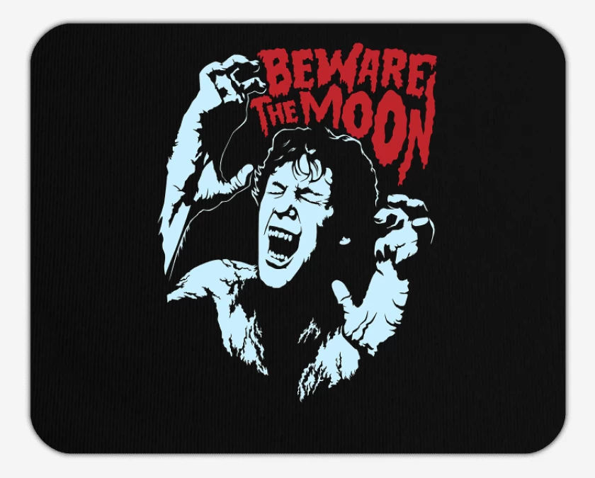 Mousepad Beware the moon 