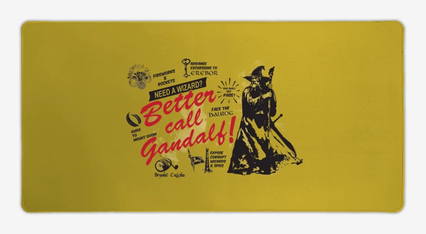 Mouse pad Gamer Better call Gandalf!