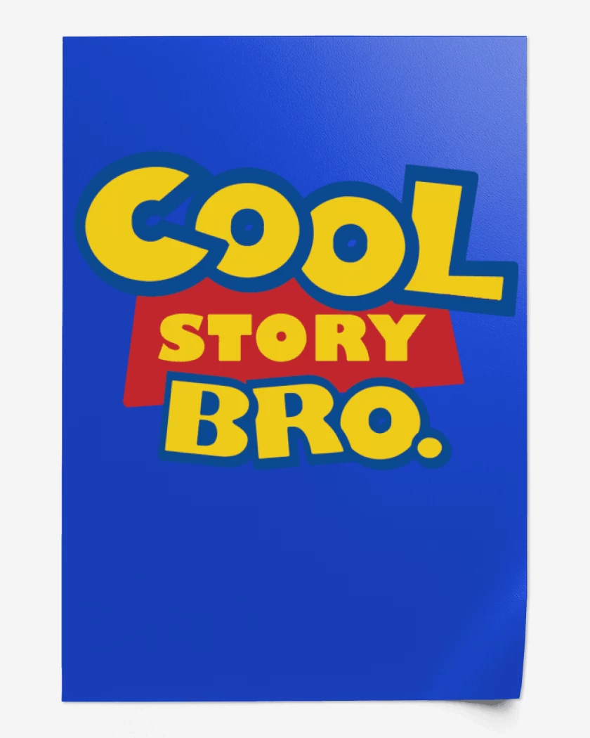 Print Cool Story Bro