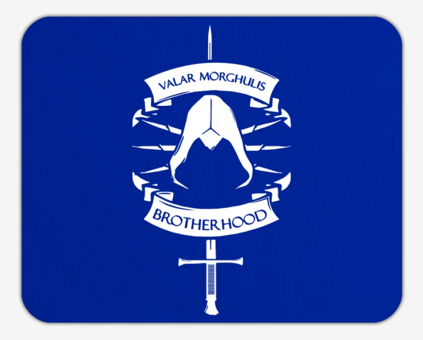 Mousepad Valar Morghulis Brotherhood