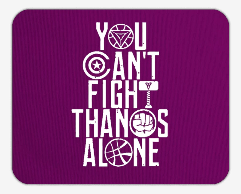 Mousepad No puedes vencer a thanos  solo