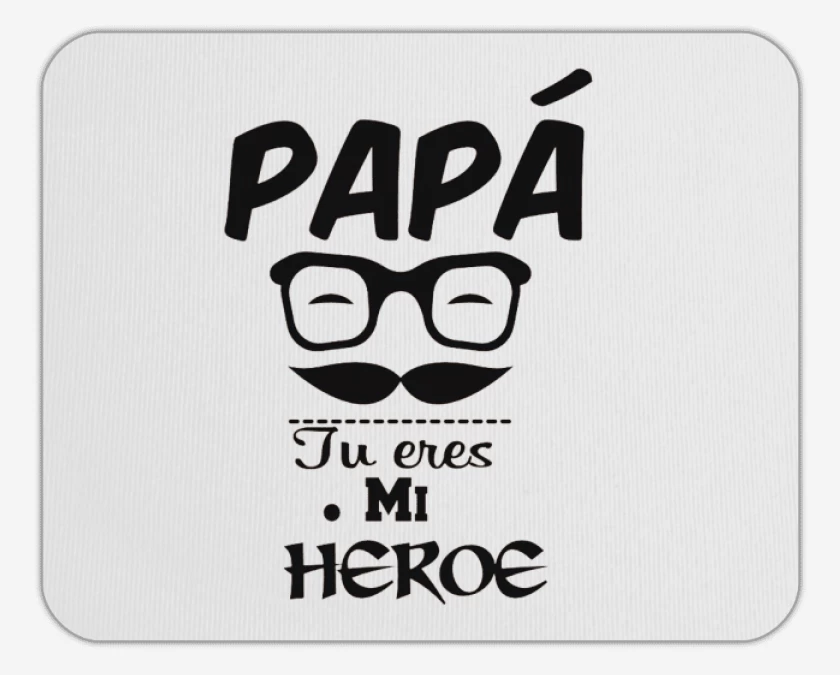 Mousepad Eres mi heroe