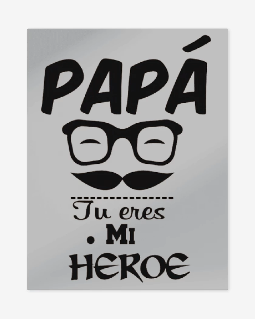 Print metalico Gris Melange de Eres mi heroe