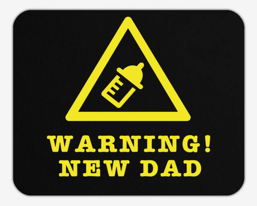Mousepad Warning New Dad