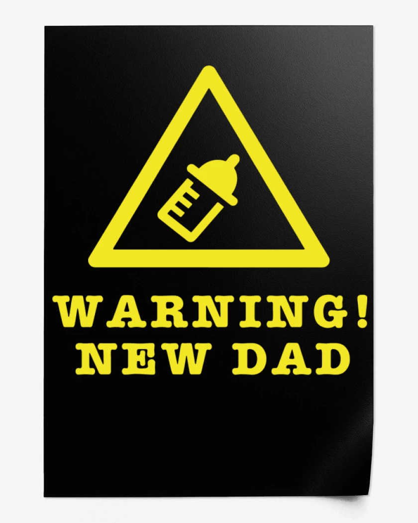 Print Warning New Dad