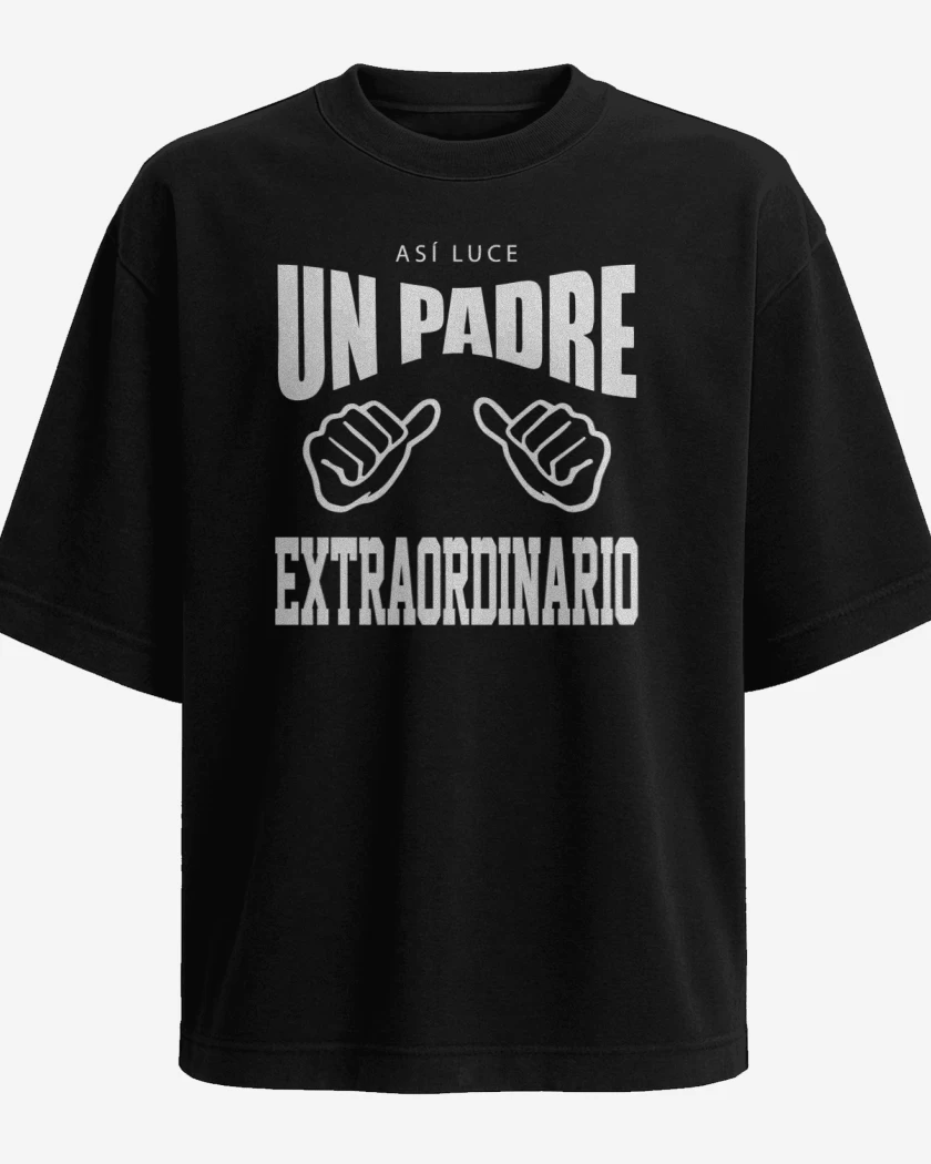 Polera Oversize Así luce un padre extraordinario