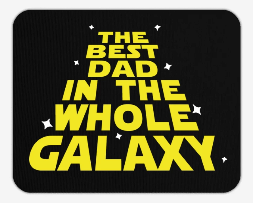Mousepad The best dad in the whole galaxy