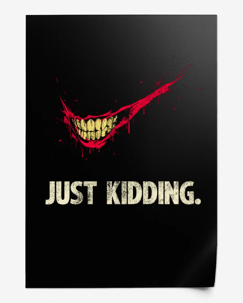 Print Just kidding