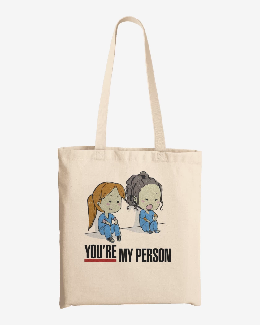 Totebag you re my person