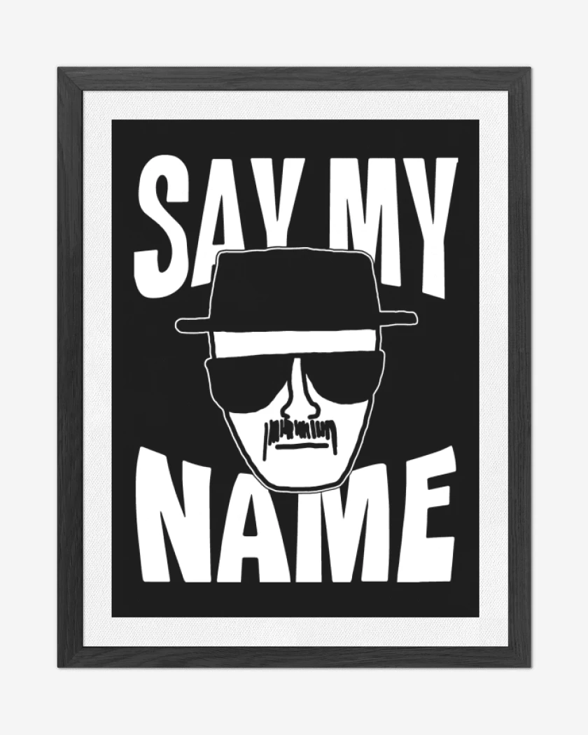 Cuadro decorativo Say My Name