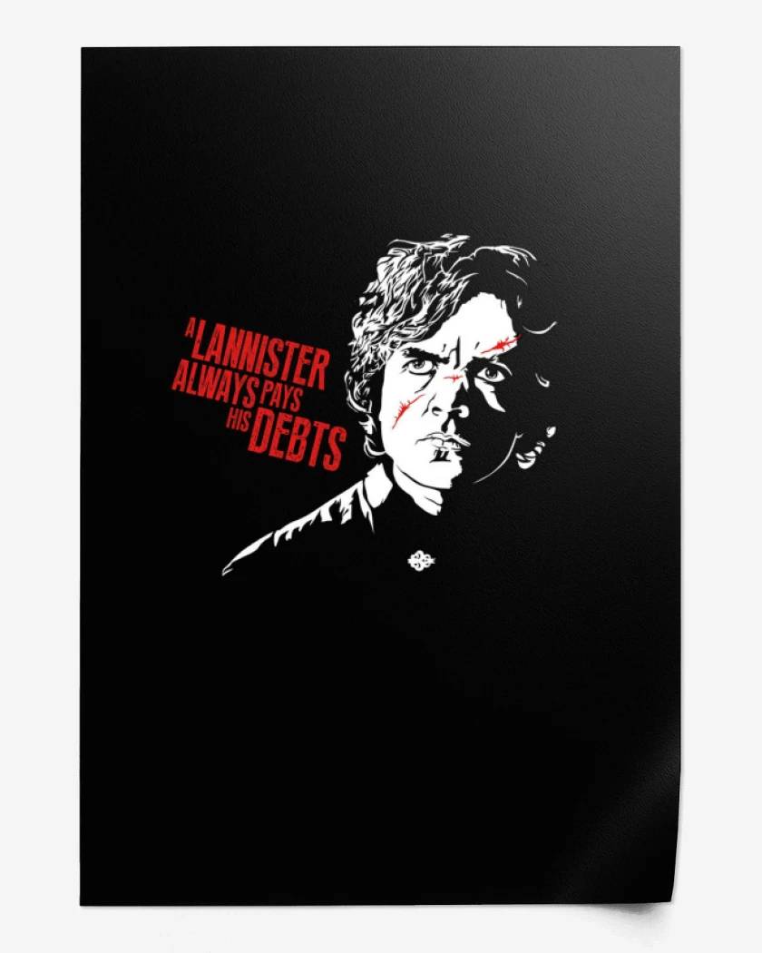 Print tyrion lannister always pay