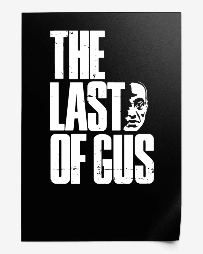 Print The Last Of Gus