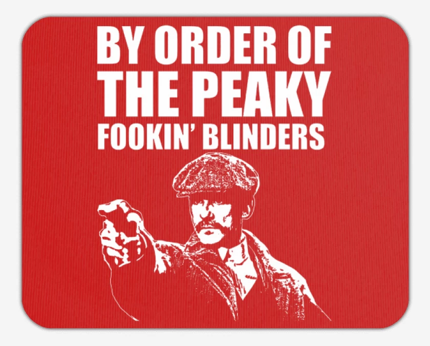 Mousepad By order of the peaky blinders