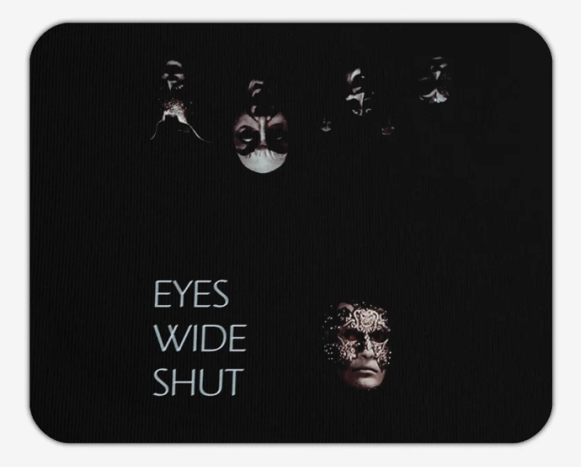 Mousepad Eyes wide shut