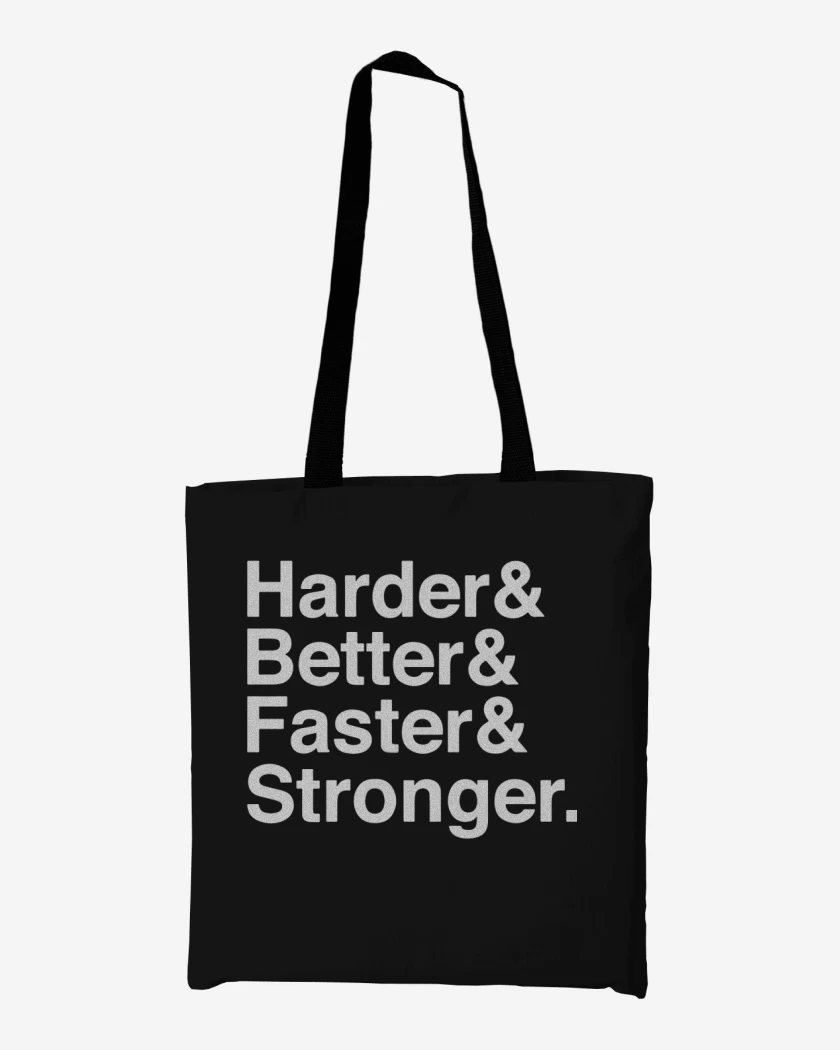 Totebag Harder Better Faster Stronger