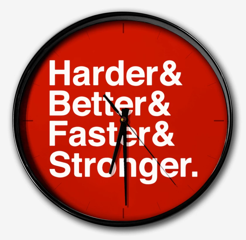 Reloj Harder Better Faster Stronger