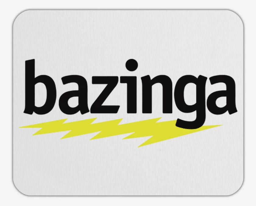 Mousepad Bazinga 2