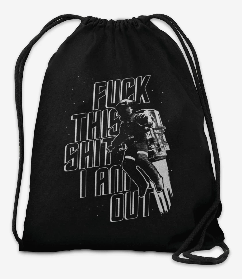 Mochila Fuck this shit I am out