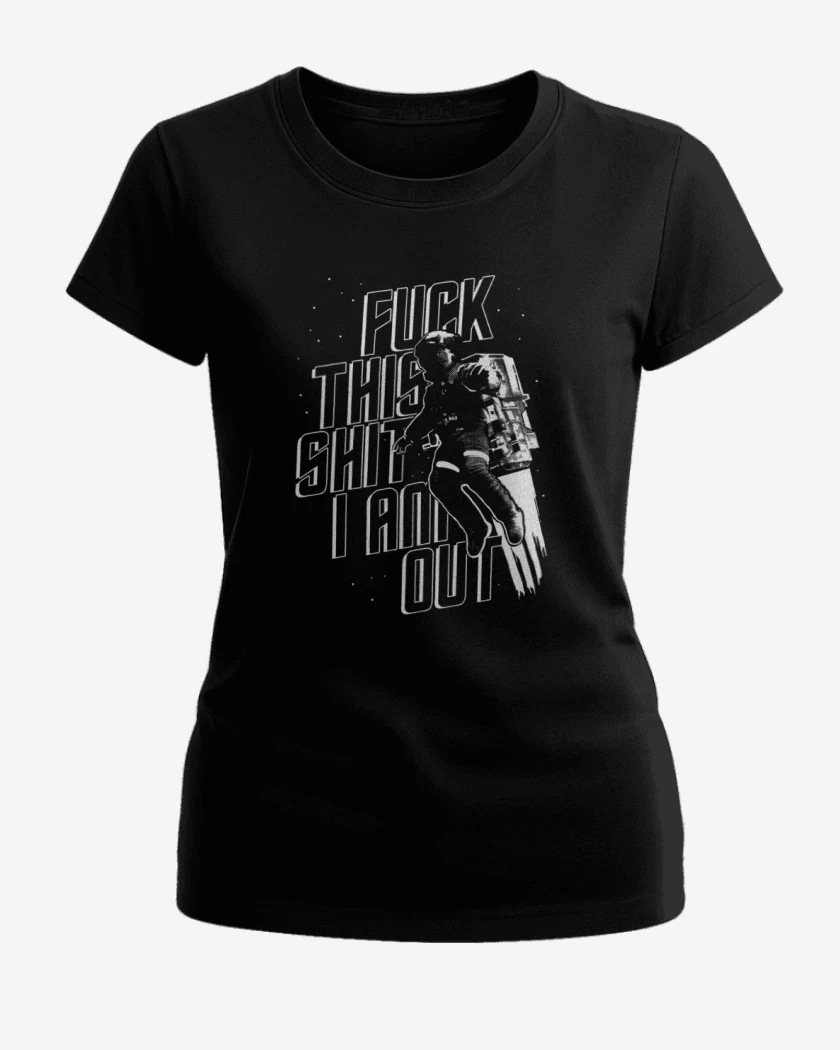 Polera de Mujer Fuck this shit I am out