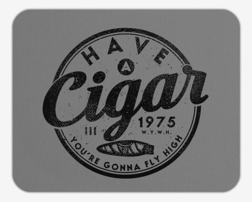 Mousepad Have a cigar