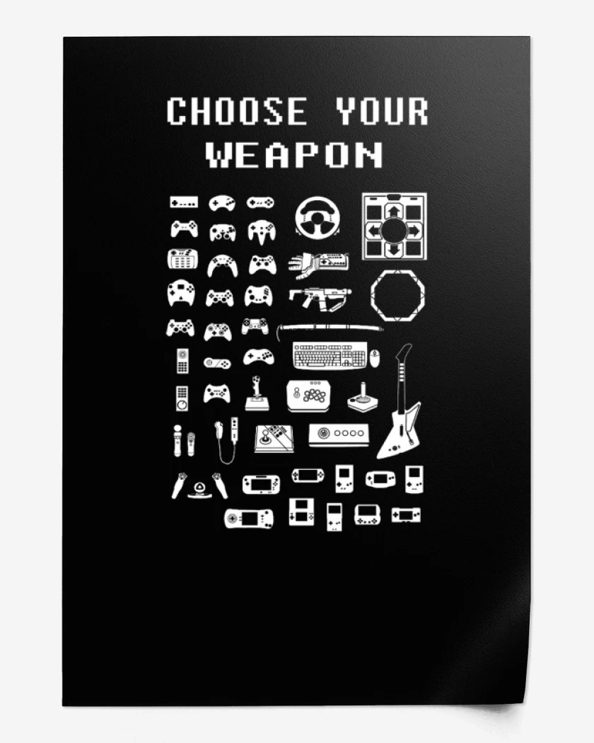 Print Choose your weapon 