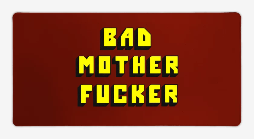 Mouse pad Gamer Bad mother fucker