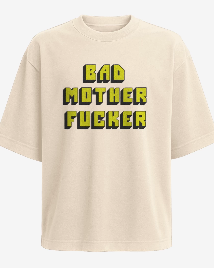 Polera Oversize Bad mother fucker