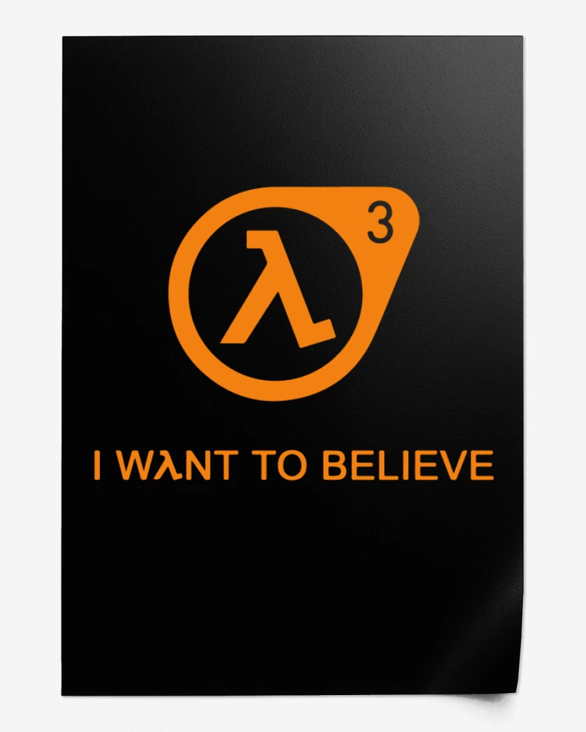 Print Half Life - 3 I Want to Believe