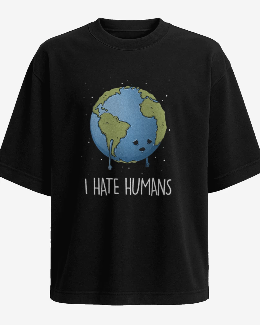 Polera Oversize I hate humans
