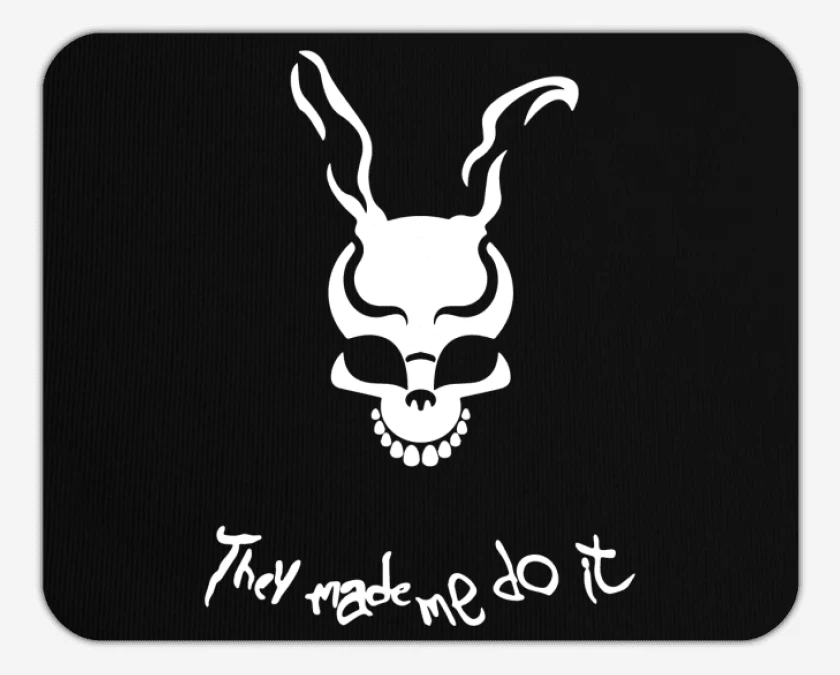 Mousepad Darko - They made me do it