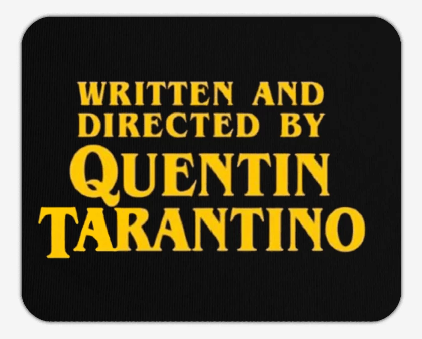 Mousepad Directed by Tarantino