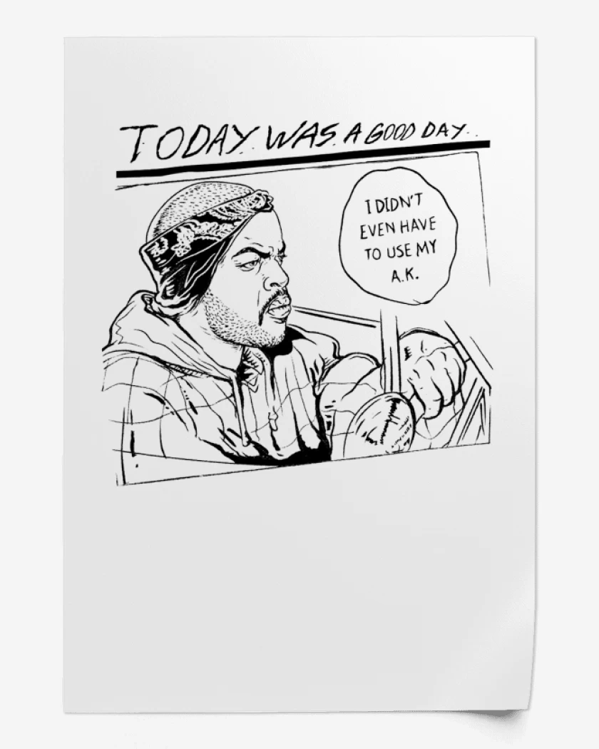 Print Today was a good day icecube