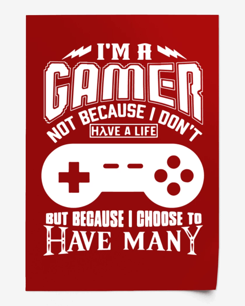 Print Im a gamer