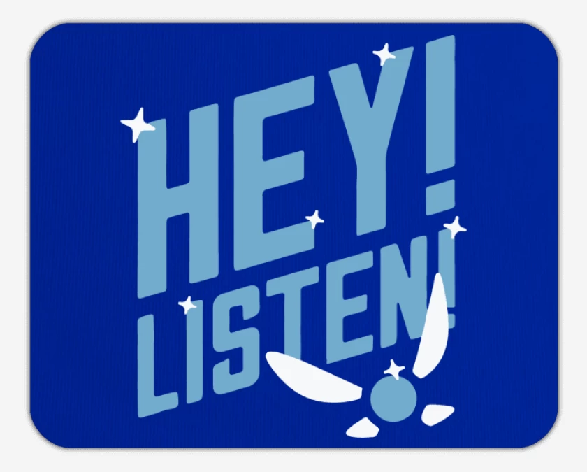 Mousepad Hey! Listen!