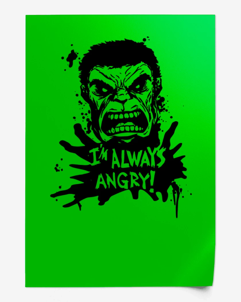 Print Im always Angry