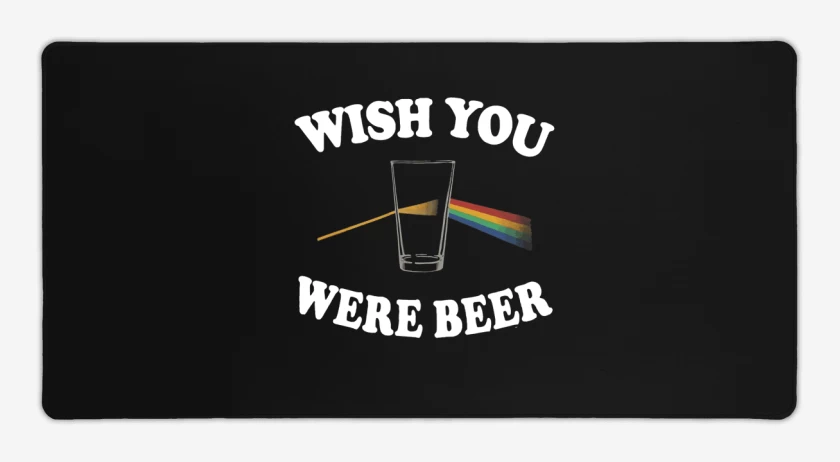 Mouse pad Gamer WISH YOU WERE BEER