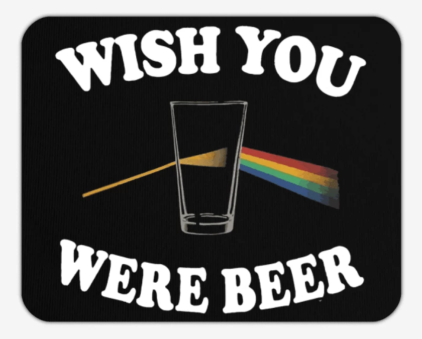 Mousepad WISH YOU WERE BEER