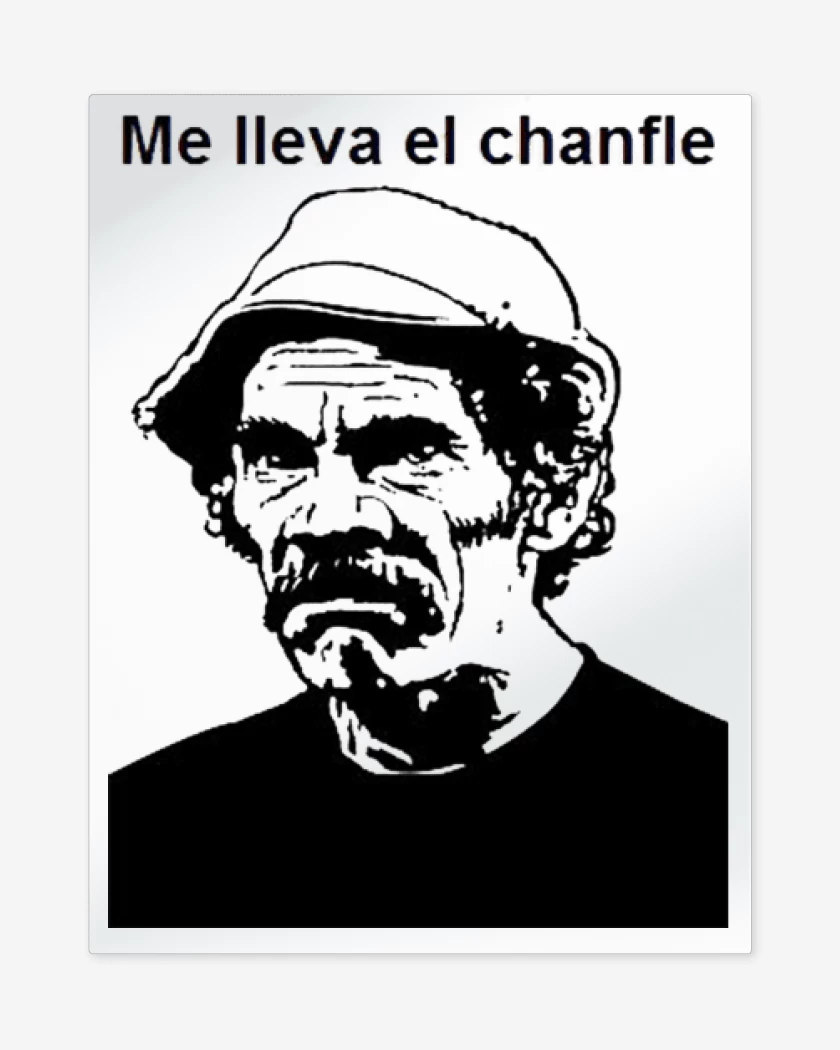 Print metalico Me lleva el chanfle
