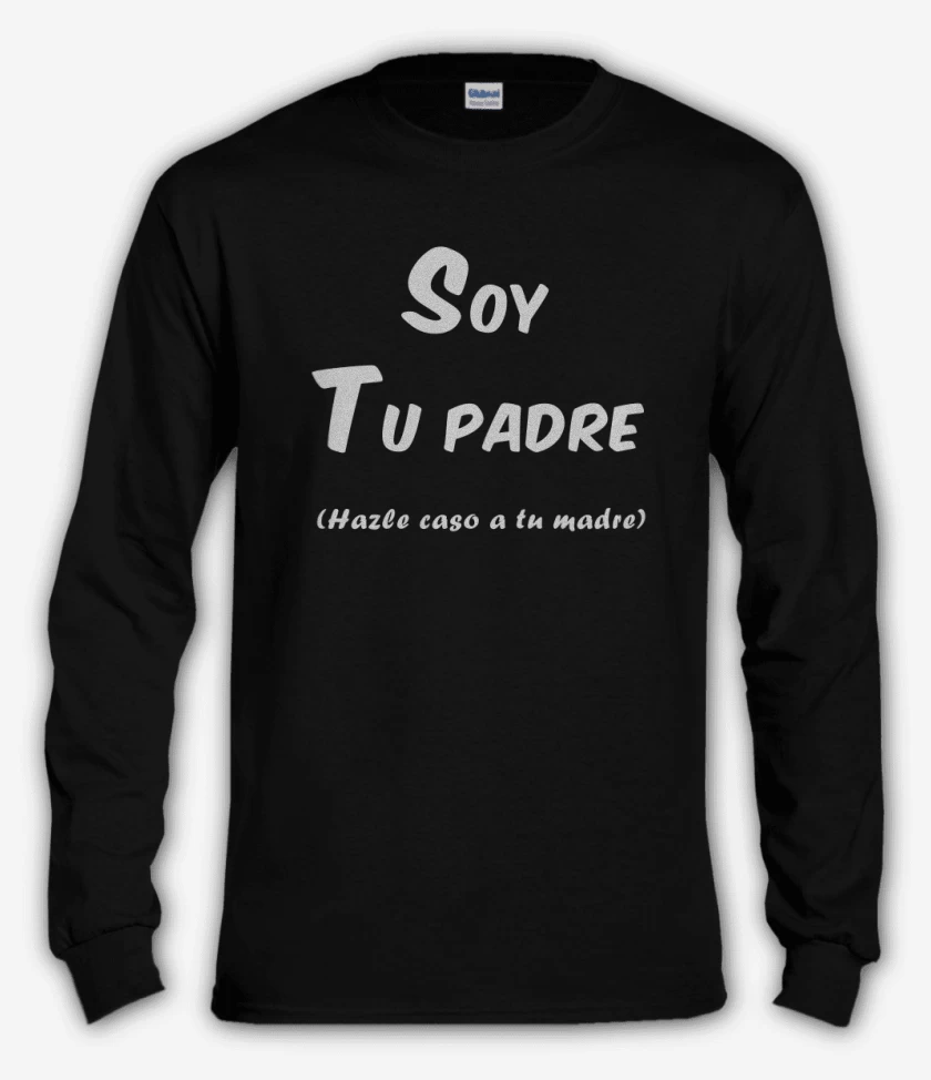 Polera manga larga Negro de Soy tu padre hazle caso