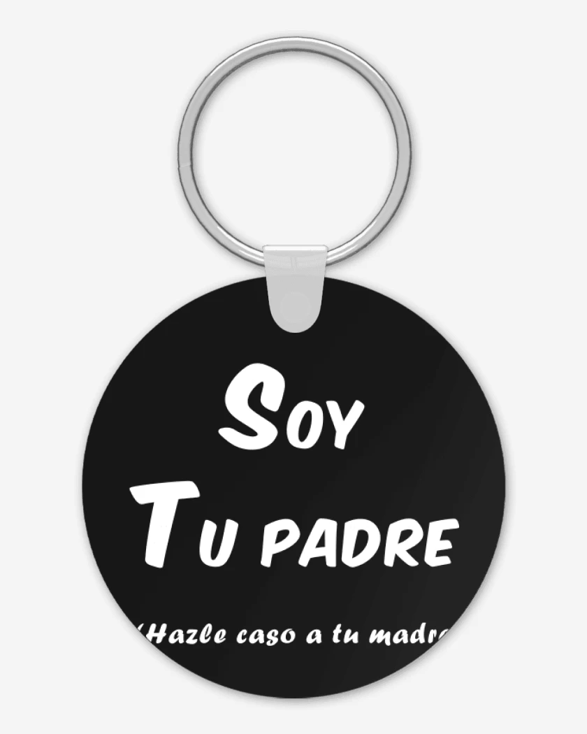 Llavero Soy tu padre hazle caso