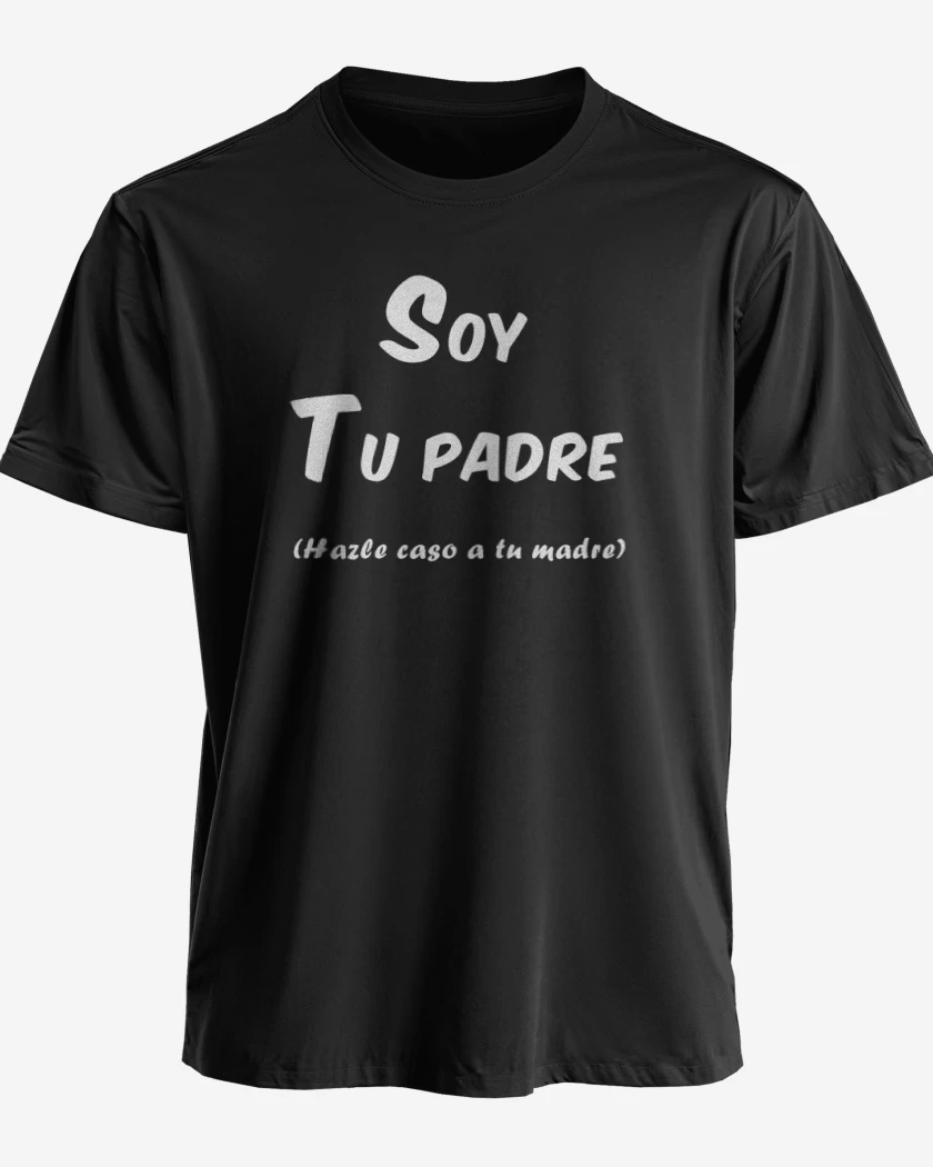 Polera premium Negro de Soy tu padre hazle caso